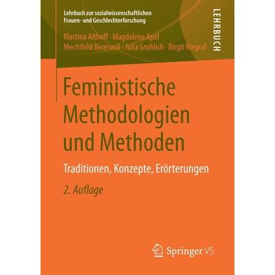 Feministische Methodologien und Methoden, Taschenbuch von Martina Althoff,Magdalena Apel,Mechthild Bereswill,Julia Gruhlich,Birgit Riegraf, Springer