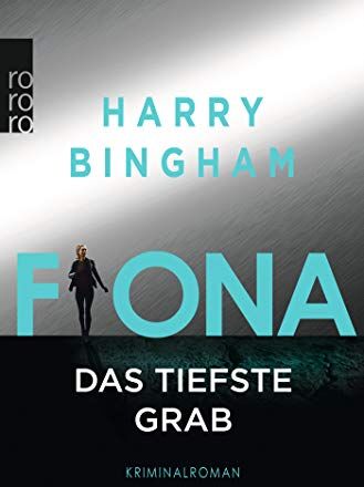 Harry Bingham - Fiona: Das tiefste Grab (Fiona Griffiths, Band 6) - Preis vom 30.09.2026 22:30:23 h