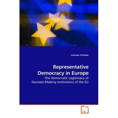 Pottakis, A: Representative Democracy in Europe, Taschenbuch von Andreas Pottakis, VDM, 978-3-639-16398-8