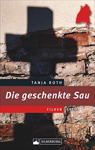 Tanja Roth - Die geschenkte Sau. Ein Filder-Krimi. Rund um den Mord an einem Gastronomen und Großgrundbesitzer scheinen die Ermittler im Interessenfilz aus Politik und Wirtschaft stecken zu bleiben. - Preis vom 06.10.2026 07:26:00 h