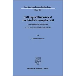 Stiftungskollisionsrecht und Niederlassungsfreiheit, Fachbücher von Andreas Schwarzer