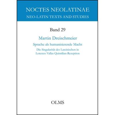 Sprache als humanisierende Macht, Taschenbuch von Martin Dreischmeier, Olms, Georg, 978-3-487-15555-5