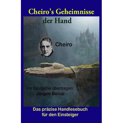 Cheiro's Geheimnisse der Hand, Taschenbuch von Jürgen Berus, Epubli, 978-3-7549-3389-3