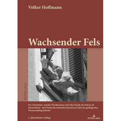 Wachsender Fels, Gebundene Ausgabe von Volker Hoffmann, Peter Lang Group AG, International Academic Publishers, 978-3-0343-4653-5