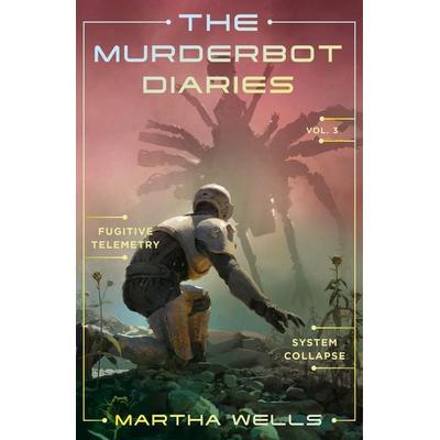 The Murderbot Diaries VOL.3, Taschenbuch von Martha Wells, Macmillan USA, 978-1-250-38984-8