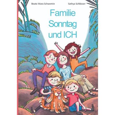 Familie Sonntag und ICH, Taschenbuch von Beate Mara Schwemin, Tredition, 978-3-347-70504-3