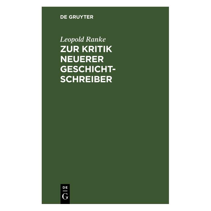 De Gruyter Ranke:Zur Kritik neuerer Geschichtschre (Deutsch, Hardcover, Leopold Ranke) (67770196)