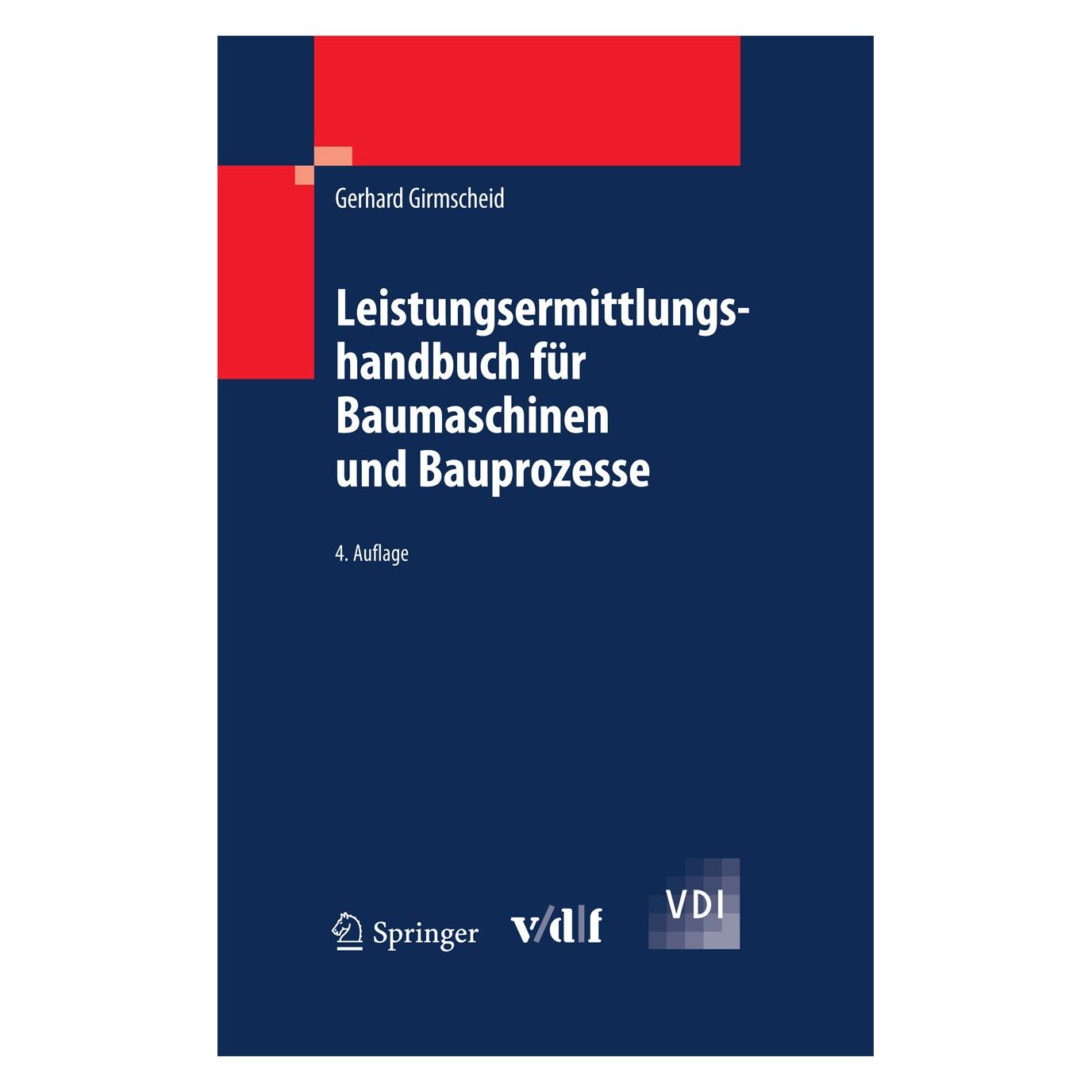 Springer Leistungsermittlungshandbuch für Baumaschinen und Bauprozesse (Deutsch, Hardcover, Gerhard Girmscheid) (9783642137945)