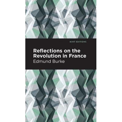 Reflections on the Revolution in France, Gebundene Ausgabe von Edmund Burke, Ingram Publishers Services, 978-1-5132-1951-6