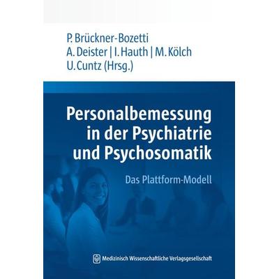 Personalbemessung in der Psychiatrie und Psychosomatik, Taschenbuch von , MWV Medizinisch Wissenschaftliche Verlagsgesellschaft, 978-3-95466-625-6