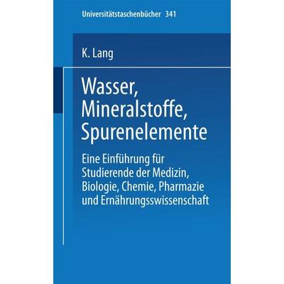 Wasser, Mineralstoffe, Spurenelemente, Taschenbuch von K. Lang, Steinkopff, 978-3-7985-0395-3