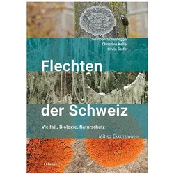 Flechten der Schweiz, Fachbücher von Christoph Scheidegger, Christine Keller, Silvia Stofer