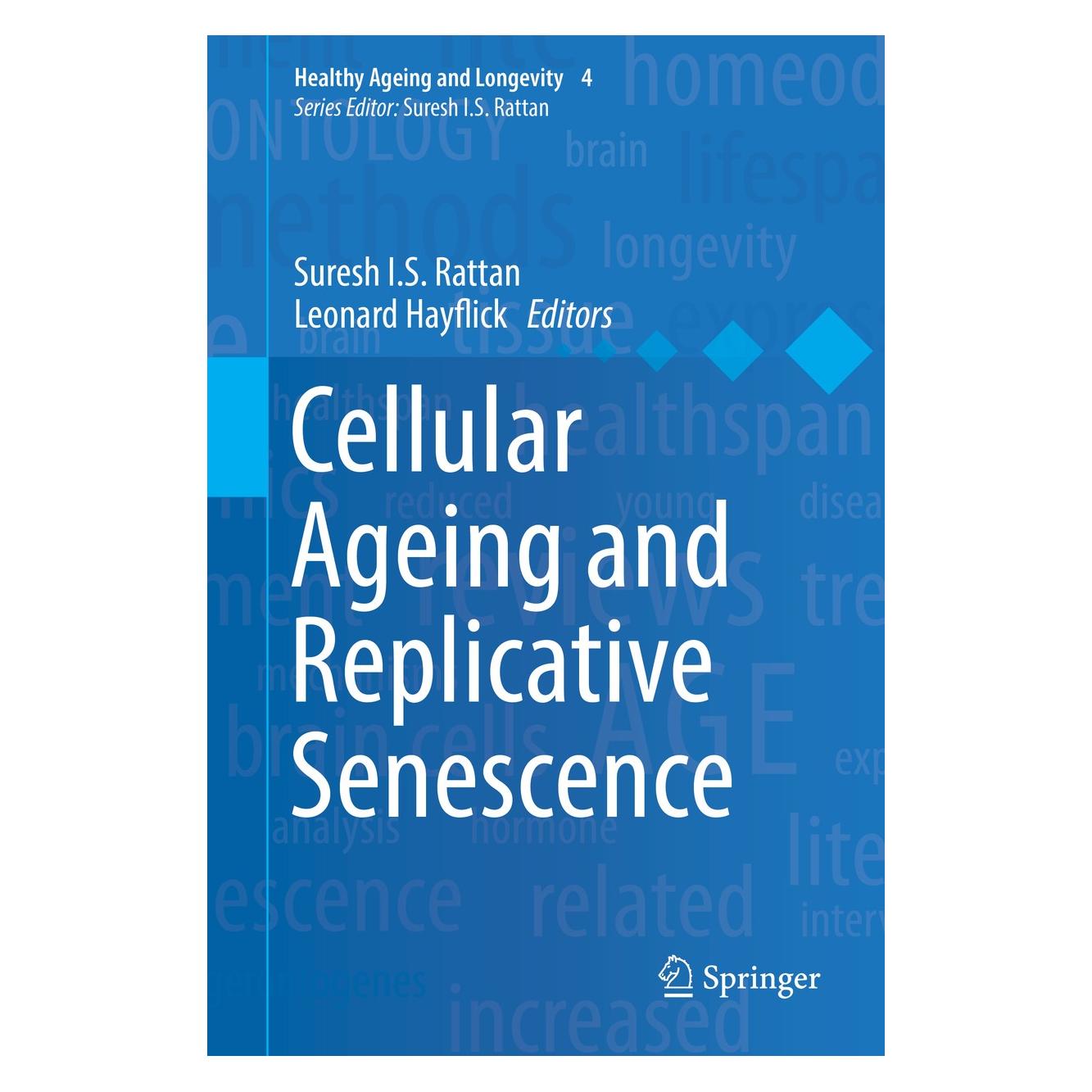 Springer Cellular Ageing and Replicative Senescence (Englisch, Hardcover, Leonard Hayflick, Suresh I.S. Rattan) (9783319262376)