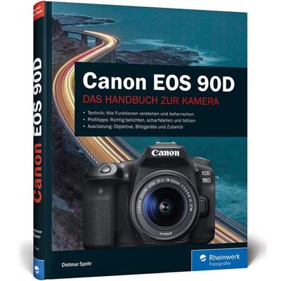 Canon EOS 90D, Gebundene Ausgabe von Dietmar Spehr, Rheinwerk, 978-3-8362-7440-1