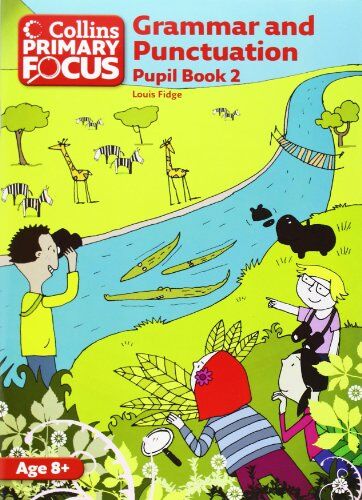 Louis Fidge - Grammar and Punctuation: Pupil Book 2 (Collins Primary Focus) - Preis vom 11.10.2026 15:43:13 h