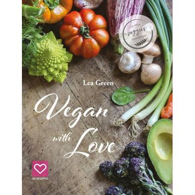 Vegan with Love, Gebundene Ausgabe von Lea Green, GrünerSinn