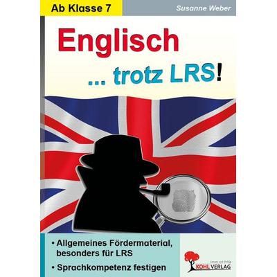 Englisch trotz LRS, Taschenbuch von Susanne Weber, KOHL VERLAG Der Verlag mit dem Baum, 978-3-96040-031-8