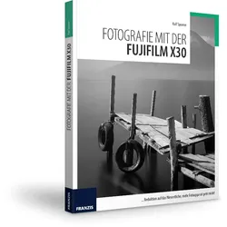 Fotografie mit der FUJIFILM X30