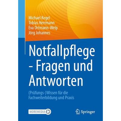 Notfallpflege - Fragen und Antworten, Set von Michael Kegel,Tobias Herrmann,Eva Ortmann-Welp,Jörg Johannes, Springer Berlin, 978-3-662-71697-7