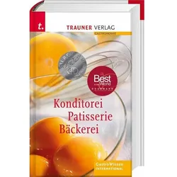 Konditorei, Patisserie, Bäckerei, Ratgeber von Erich Breiteneder, Helga Hölbling, Gerhard Montibeller, Josef Hassler, Eduard Fruth