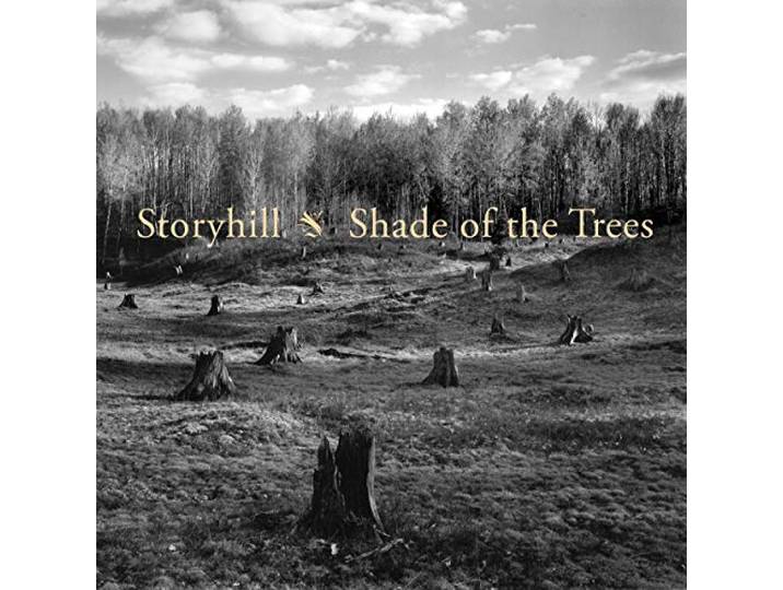 Storyhill - Shade Of The Trees