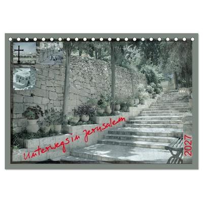 Unterwegs in Jerusalem (Tischkalender 2027 DIN A5 quer), CALVENDO Monatskalender