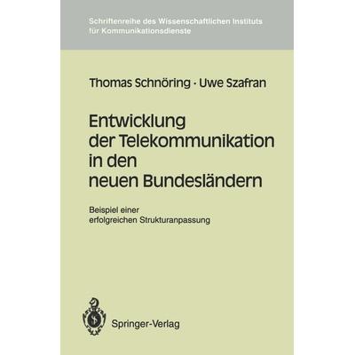 Entwicklung der Telekommunikation in den neuen Bundesländern, Taschenbuch von Thomas Schnöring,Uwe Szafran, Springer Berlin, 978-3-540-58187-1