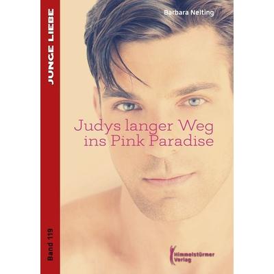 Judys langer Weg ins Pink Paradise, Taschenbuch von Barbara Nelting, Himmelstürmer, 978-3-9875805-4-3