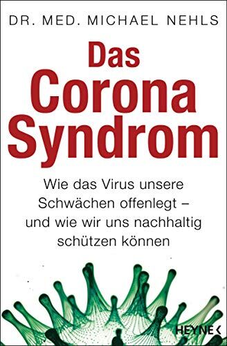 Michael Nehls - Das Corona-Syndrom: Wie das Virus unsere Schwächen offenlegt – und wie wir uns nachhaltig schützen können - Preis vom 14.10.2026 23:07:16 h