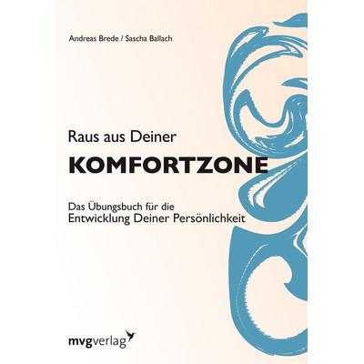 Raus aus Deiner Komfortzone, Taschenbuch von Sascha Ballach,Andreas Brede, Mvg, 978-3-86882-233-5