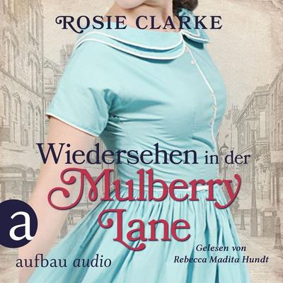 Wiedersehen in der Mulberry Lane - Rosie Clarke, Audio, 9783961058136