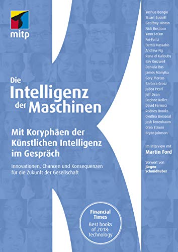 Martin Ford - Die Intelligenz der Maschinen: Mit Koryphäen der Künstlichen Intelligenz im Gespräch:Innovationen, Chancen und Konsequenzen für die Zukunft der Gesellschaft (mitp Professional) - Preis vom 11.10.2026 03:10:56 h
