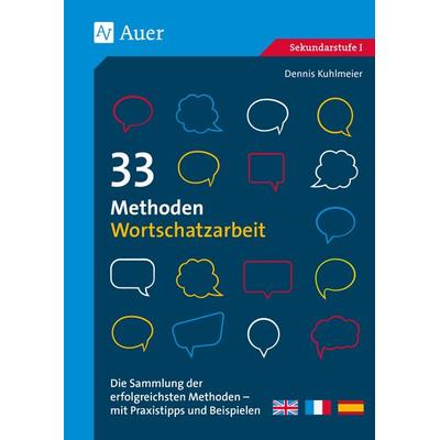 33 Methoden Wortschatzarbeit, Geheftet von Dennis Kuhlmeier, Auer Verlag in der AAP Lehrerwelt GmbH, 978-3-403-08587-4