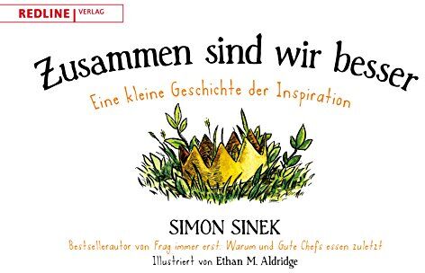 Simon Sinek - Zusammen sind wir besser: Eine kleine Geschichte der Inspiration - Preis vom 11.10.2026 15:43:13 h