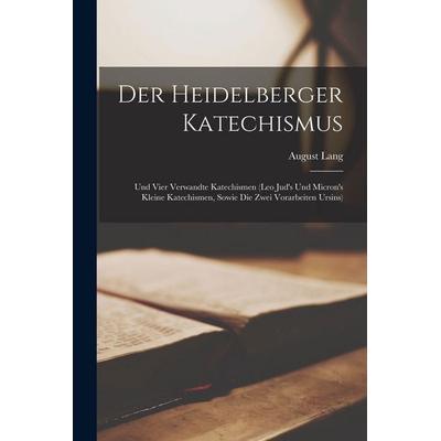 Der Heidelberger Katechismus, Taschenbuch von August Lang, Legare Street Press, 978-1-01-639558-8
