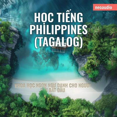Khóa học ngôn ngữ cho người mới bắt đầu, Học tiếng Philippines (Tagalog) - NeoAudio Asia, Audio, 4066004785929