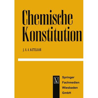 Chemische Konstitution, Taschenbuch von Jan Ketelaar, Vieweg & Teubner, 978-3-663-19854-3