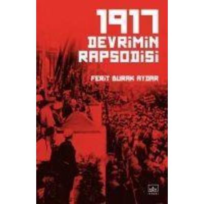 1917 Devrimin Rapsodisi, Taschenbuch von Ferit Burak Aydar, Ithaki Yayinlari
