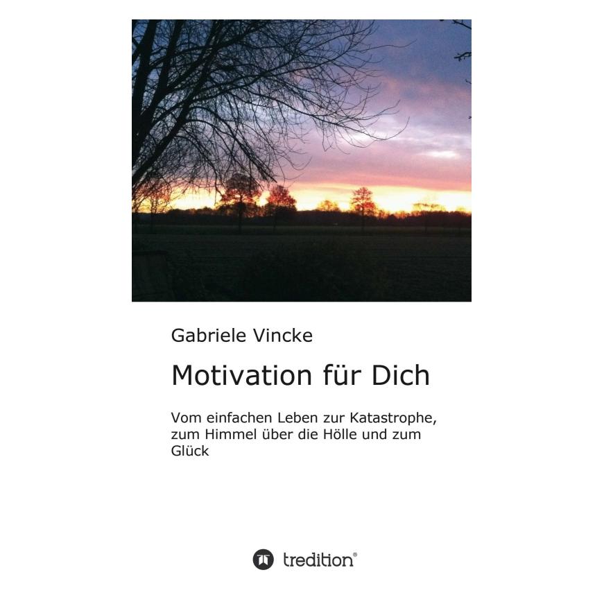 Bod Vincke:Motivation für Dich (Deutsch, Hardcover, Gabriele Vincke) (67810207)