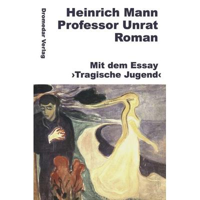 Professor Unrat, Taschenbuch von Heinrich Mann, Dromedar Verlag, 978-3-911717-08-3