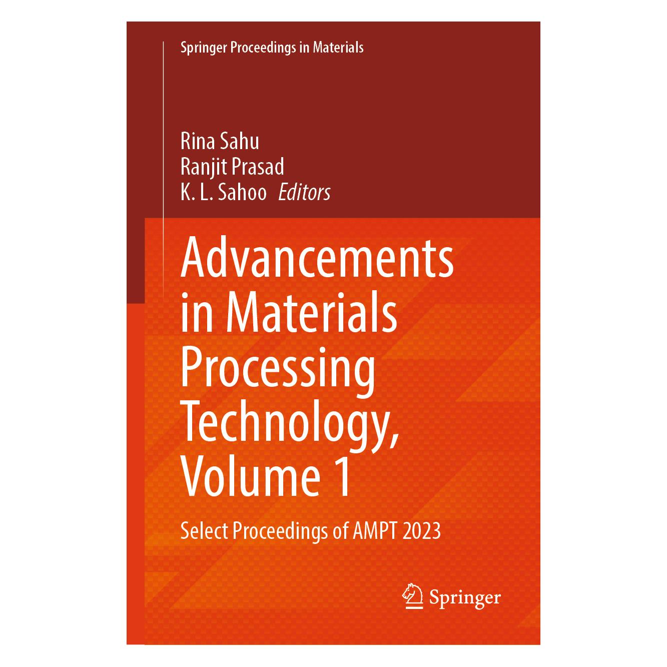 Springer Advancements in Materials Processing Technology, Volume 1 (Englisch, Hardcover, K. L. Sahoo, Ranjit Prasad, Rina Sahu) (71878492)
