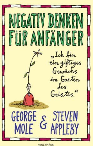 George Mole - Negativ denken für Anfänger - Preis vom 09.10.2026 07:28:09 h