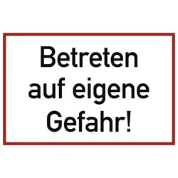 Betreten auf eigene Gefahr!, Alu, 300x200 mm