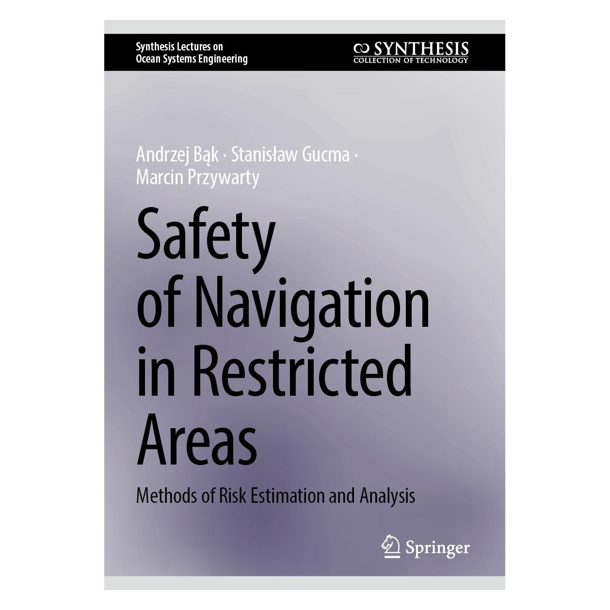 Springer Bak:Safety of Navigation in Restricted (Englisch, Hardcover, Andrzej Bak, Andrzej Bąk, Marcin Przywarty, Stanisław Gucma) (9783031495311)
