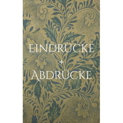 Eindrücke + Abdrücke, Taschenbuch von Thomas Grosjean, BoD – Books on Demand, 978-3-7543-5243-4