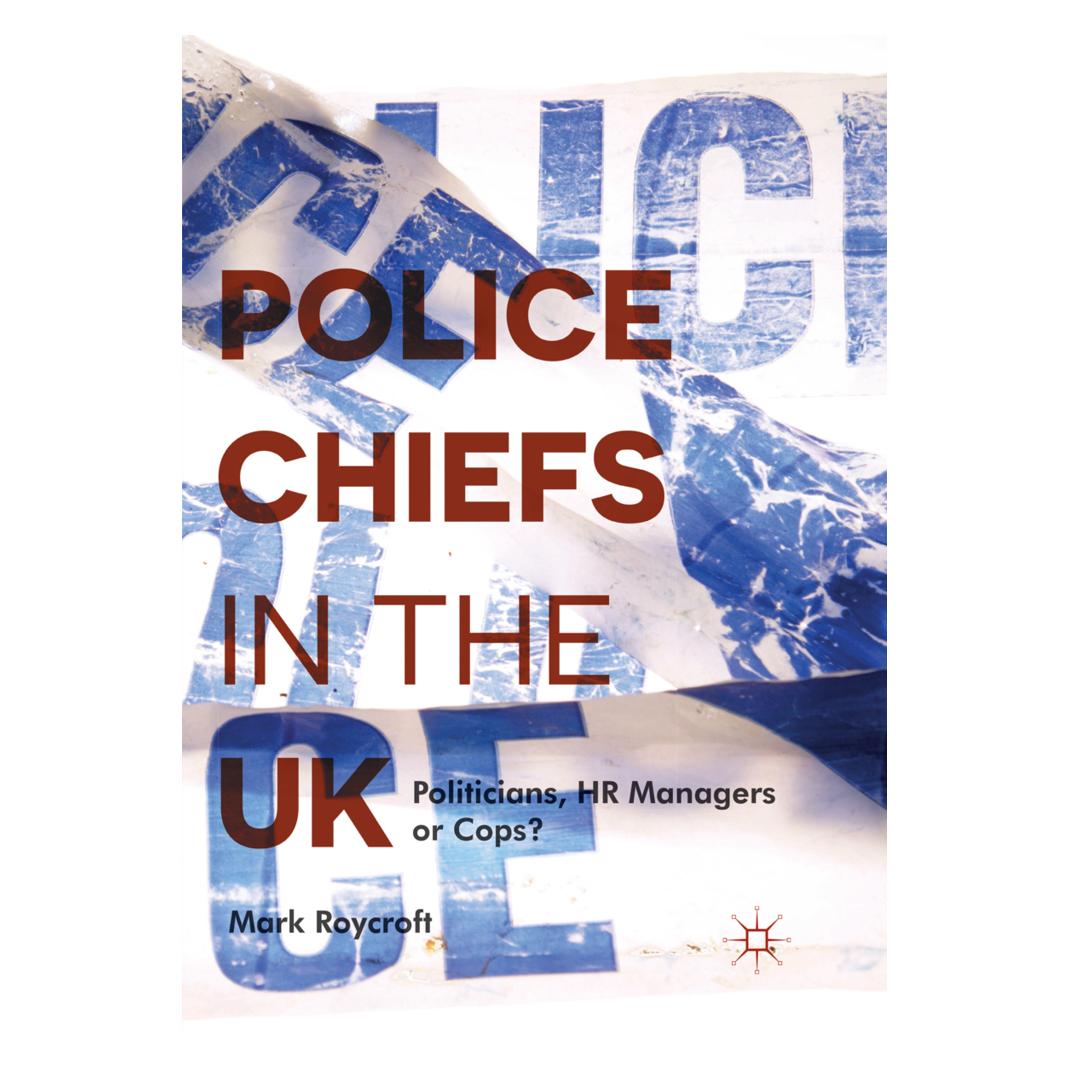 Springer Police Chiefs in the UK (Englisch, Softcover, Mark Roycroft) (56008644)