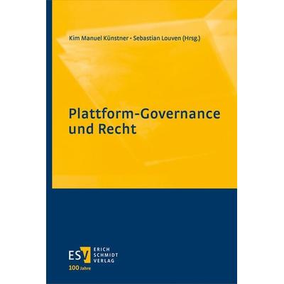 Plattform-Governance und Recht, Gebundene Ausgabe von , Erich Schmidt Verlag, 978-3-503-23731-9