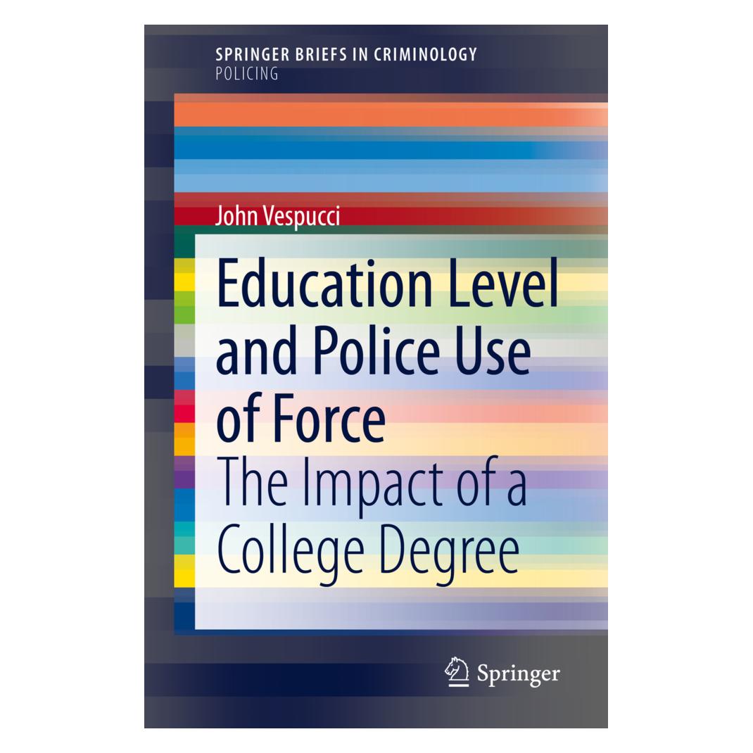 Springer Education Level and Police Use of Force (Englisch, Softcover, John Vespucci) (56127717)