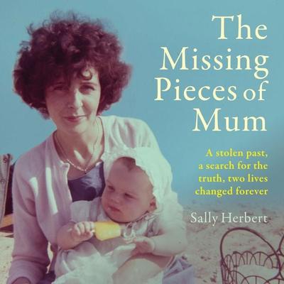 The Missing Pieces of Mum - Sally Herbert, Audio, 9781914451348