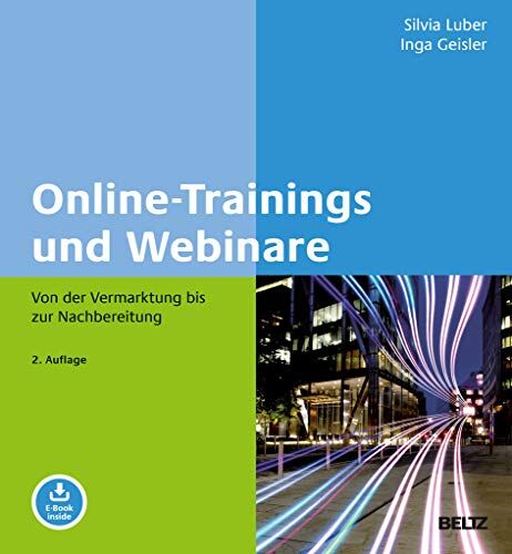 Silvia Luber - Online-Trainings und Webinare: Von der Vermarktung bis zur Nachbereitung. Mit E-Book inside - Preis vom 09.10.2026 07:28:09 h